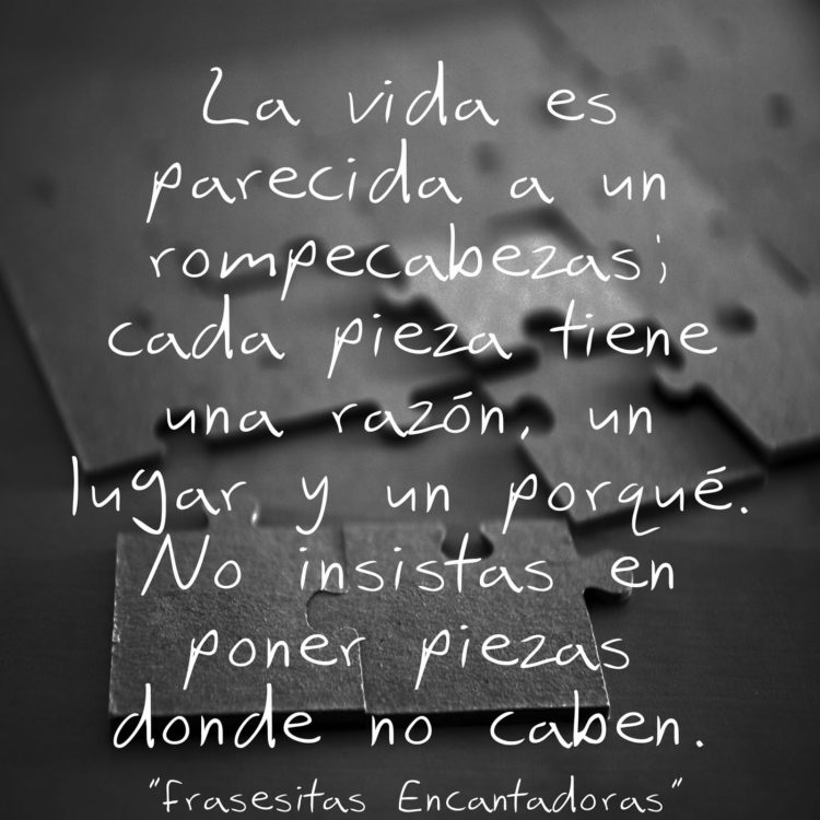 La vida es parecida a un rompecabezas