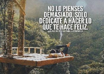 NO LO PIENSES DEMASIADO