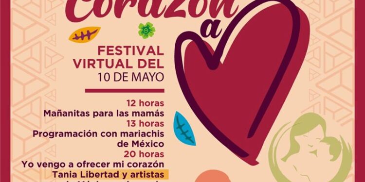 Preparan festival virtual ‘De corazón a corazón’ para celebrar el Día de las Madres