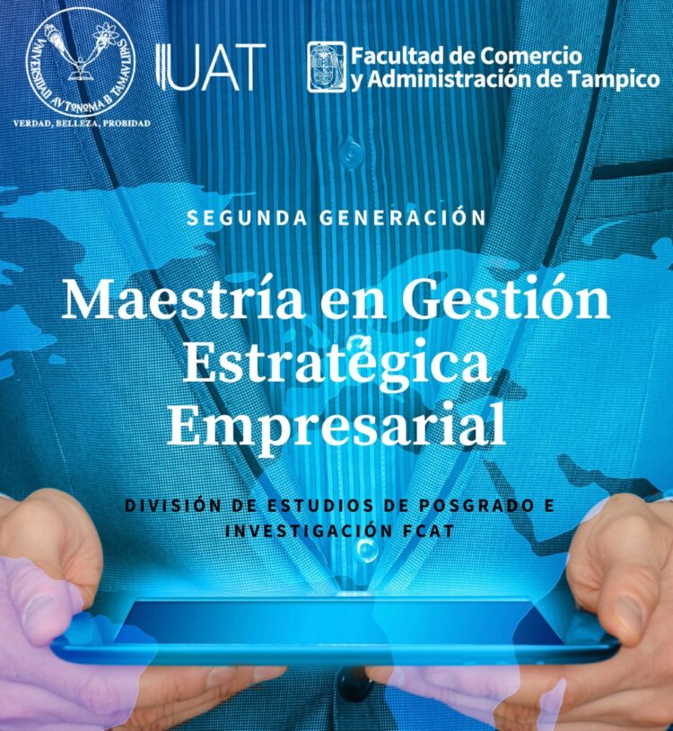 Ofrece la UAT Maestría en Gestión Estratégica Empresarial