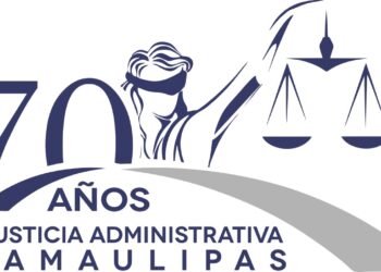 70 años de la impartición de Justicia Administrativa en Tamaulipas