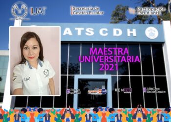Designa UAT a “Maestra Universitaria 2021”
