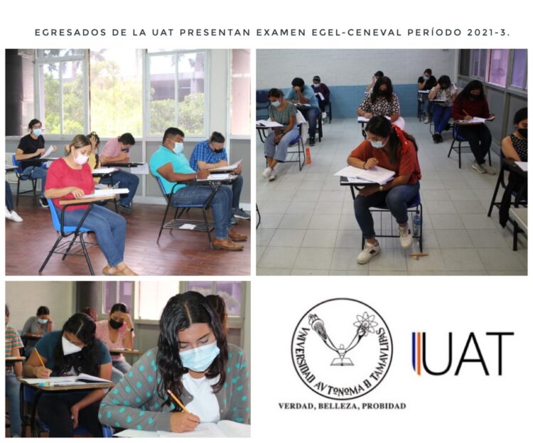 Egresados de la UAT presentan el examen EGEL-CENEVAL período 2021-3