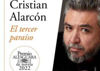 Cristian Alarcón se lleva Premio Alfaguara 2022 por El tercer paraíso