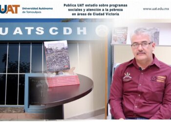 Publica UAT un estudio sobre programas sociales y atención a la pobreza en áreas de Ciudad Victoria