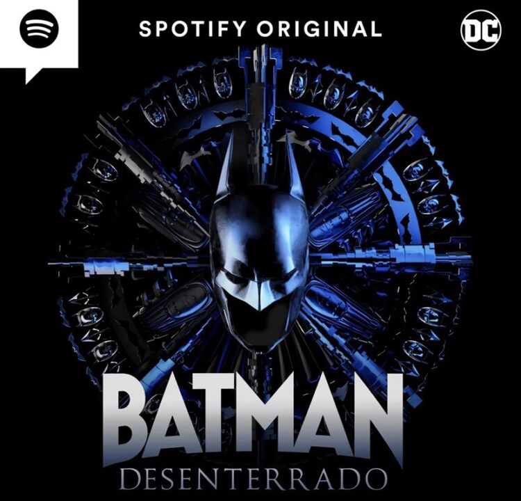 Spotify tiene un nuevo podcast y esta vez es ‘Batman Desenterrado’