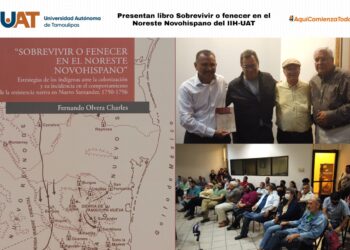 Presenta la UAT el libro Sobrevivir o fenecer en el Noreste Novohispano