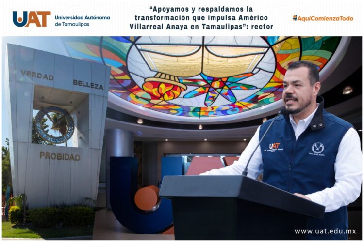 Respalda UAT la transformación que impulsa Américo Villarreal  en Tamaulipas” 
