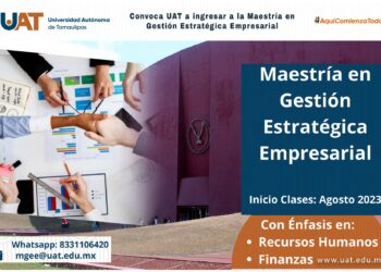 Convoca UAT a ingresar a la Maestría en Gestión Estratégica  Empresarial