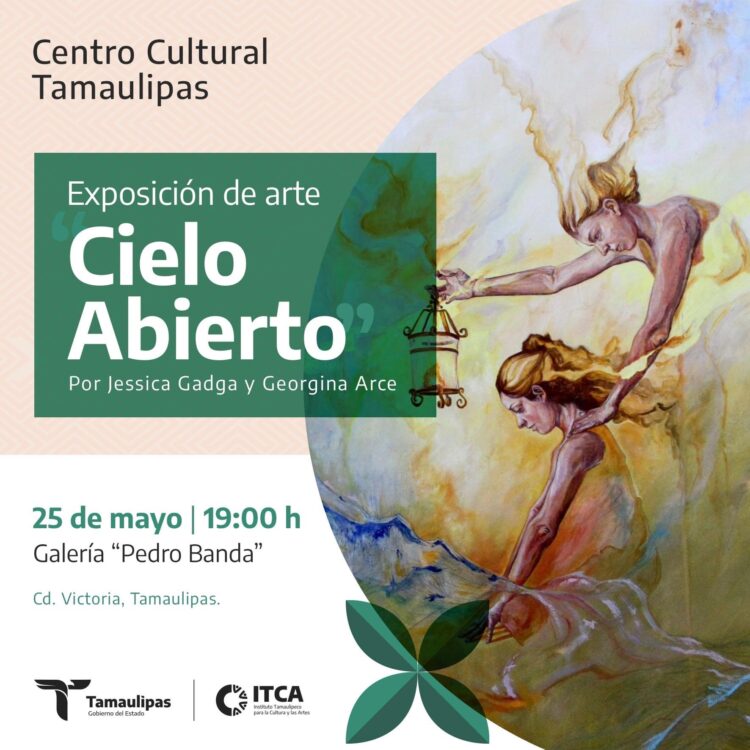 Presentará ITCA exposición “Cielo Abierto” de Georgina Arce y Jéssica Gadga en Centro Cultural Tamaulipas