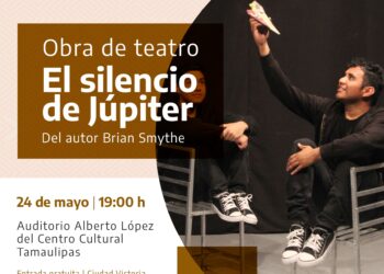 Obra teatral “El Silencio de Júpiter” en el Centro Cultural Tamaulipas el 24 de mayo