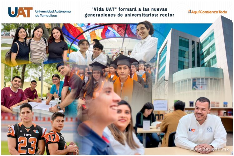 Vida UAT formará a las nuevas generaciones de universitarios: Rector