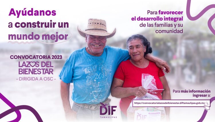 Lanza DIF Tamaulipas convocatoria “Lazos del Bienestar” para abatir alta marginación 