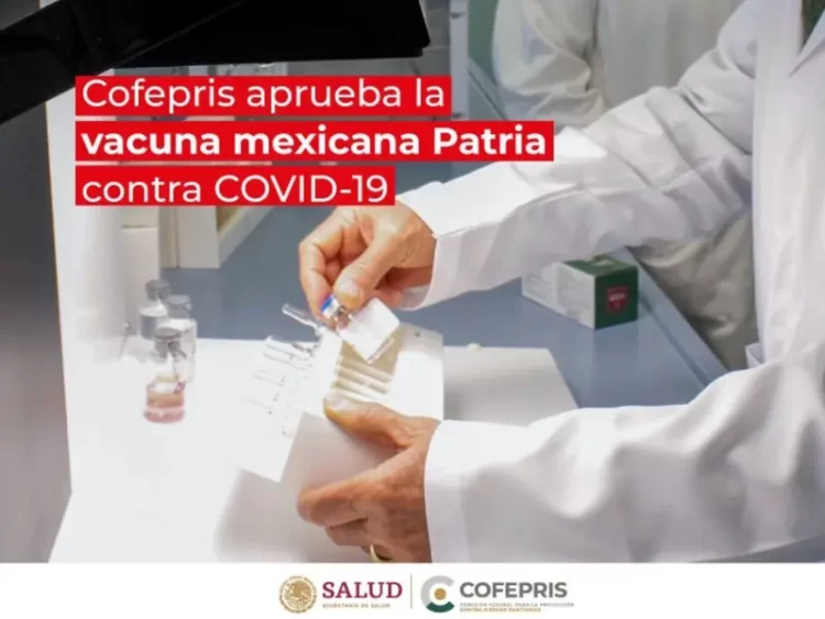 Cofepris autoriza el uso de emergencia de la vacuna Patria contra Covid-19