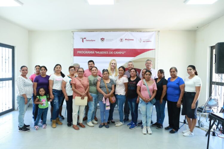 Inicia en Tamaulipas programa pionero para el empoderamiento de mujeres del campo