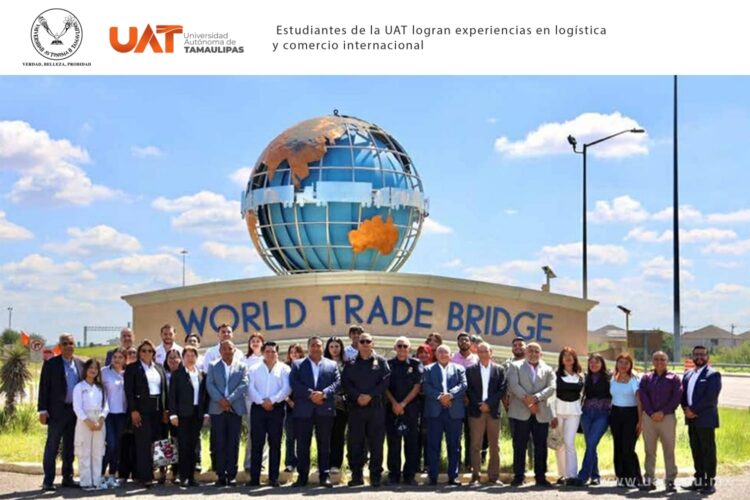 Estudiantes de la UAT logran experiencias en logística y comercio internacional