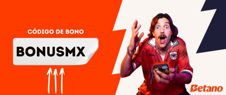Código promocional BONUSMX de Betano México para obtener giros gratis