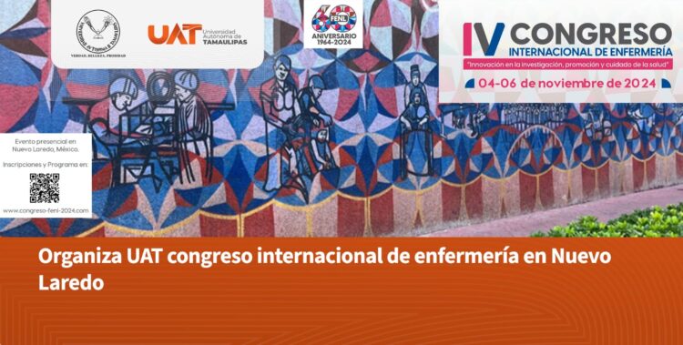 Organiza la UAT el Congreso Internacional de Enfermería en Nuevo Laredo