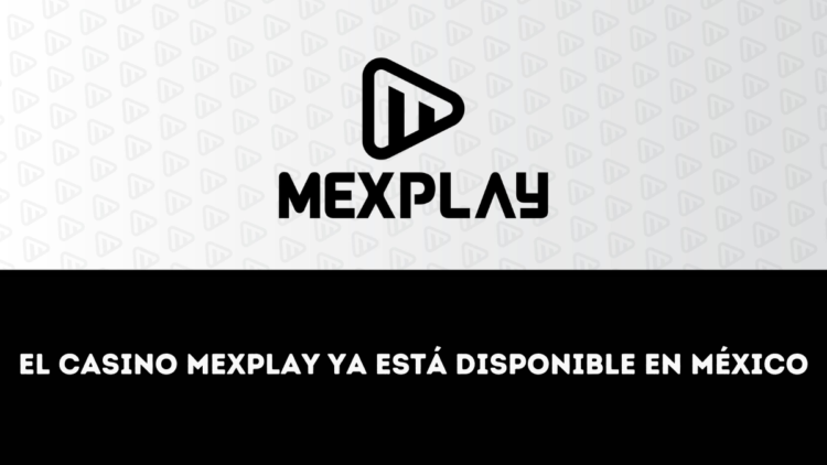 El casino MexPlay ya está disponible en México