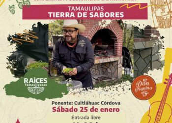 “Raíces tamaulipecas” muestran la riqueza gastronómica del estado