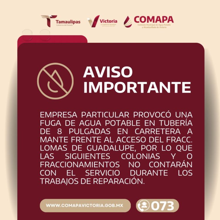 Constructora daña tubería y deja sin agua a 30 colonias del sur de Cd. Victoria revela COMAPA