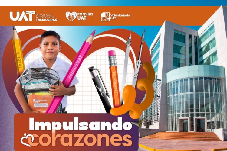 La UAT pone en marcha la Colecta de Útiles Escolares 2025 Impulsando Corazones