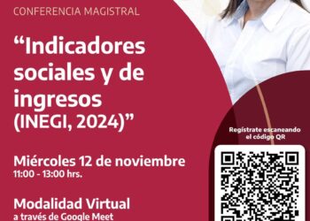 Impartirán el 12 de noviembre conferencia sobre indicadores sociales y de ingresos del INEGI