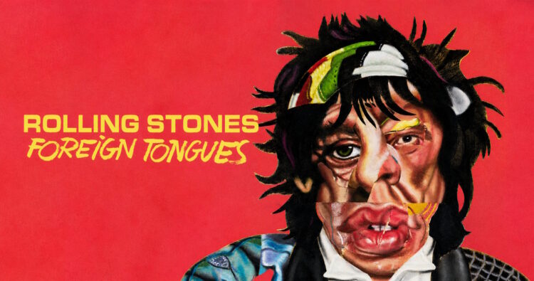 The Rolling Stones anuncian el lanzamiento de su nuevo álbum ‘Foreign Tongues’