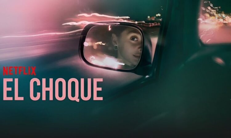 El Choque: el documental que impacta en Netflix
