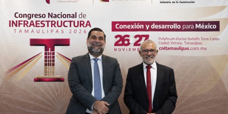 Victoria, Tamaulipas sede del Congreso Nacional de Infraestructura 2026 en noviembre 26 y 27