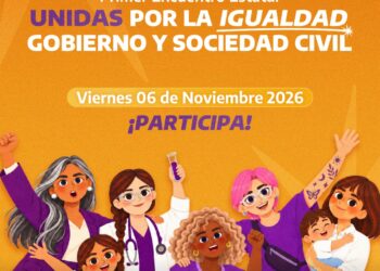 Secretaría de las Mujeres convoca a Encuentro Estatal “Unidas por la Igualdad, Gobierno y Sociedad Civil”